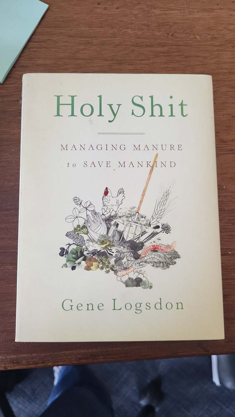 Holy Shit: Managing Manure to Save Mankind by Gene Logsdon